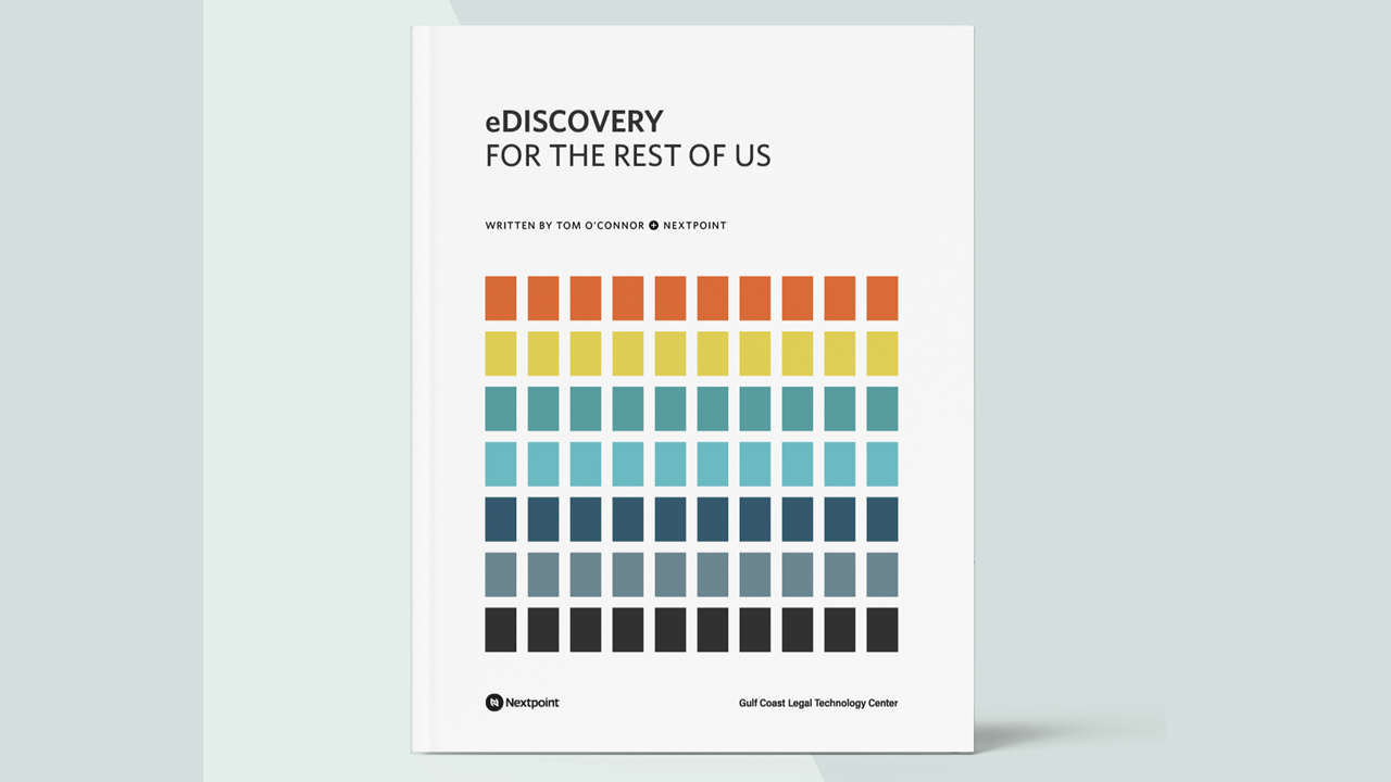 Just Published: A Practical Guide for Small Firms to E-Discovery Practices and Products